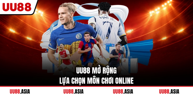UU88 mở rộng lựa chọn môn chơi online